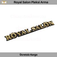 Royal Salon Pleksi Arma